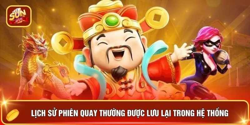 Nổ Hũ Thần Tài - 9 Mẹo "Rước Lộc" Quay Slot Trúng Đậm 4 Lịch sử phiên quay thường được lưu lại trong hệ thống