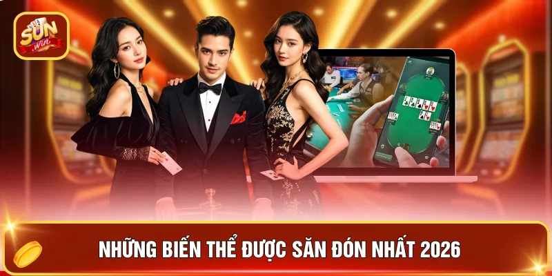 Poker Online - 3 Phiên Bản Hấp Dẫn Nhất Không Nên Bỏ Qua 3 Những biến thể được săn đón nhất 2026