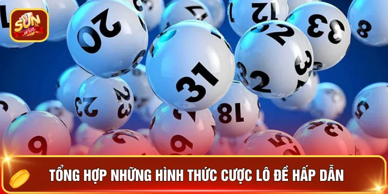Kinh Nghiệm Chơi Lô - Bật Mí Bí Quyết Chơi Thời Đại 4.0 2 Tổng hợp những hình thức cược lô đề hấp dẫn